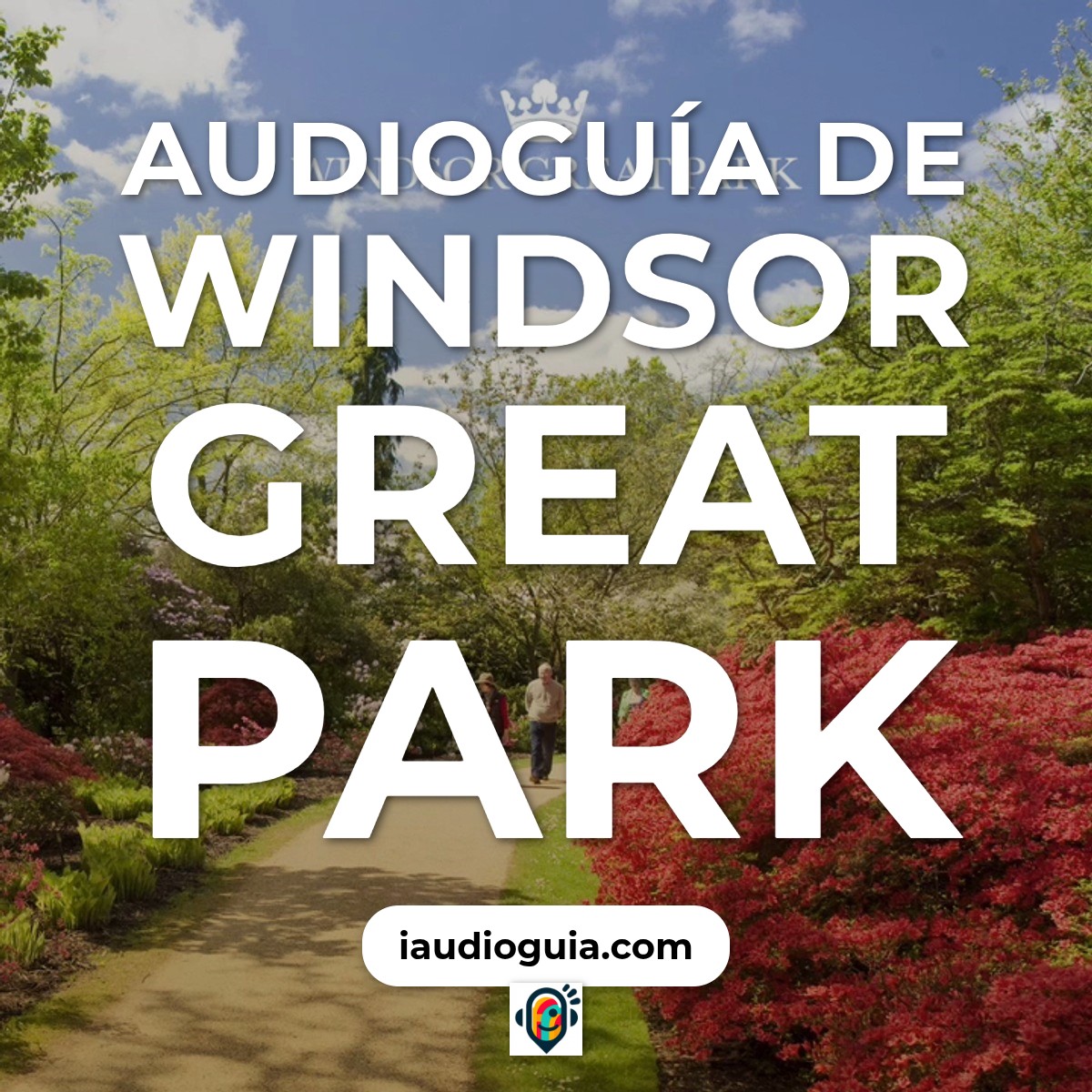 Audioguía de Windsor Great Park
