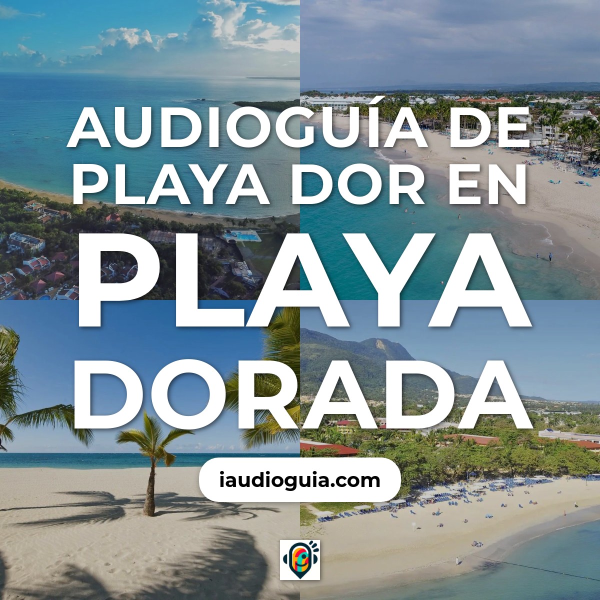 Audioguía de Playa Dor en Playa Dorada