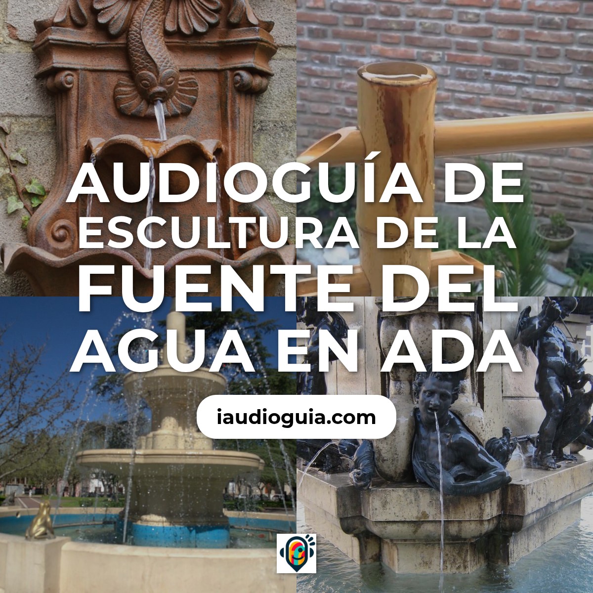 Audioguía de Escultura Fuente Del Agua