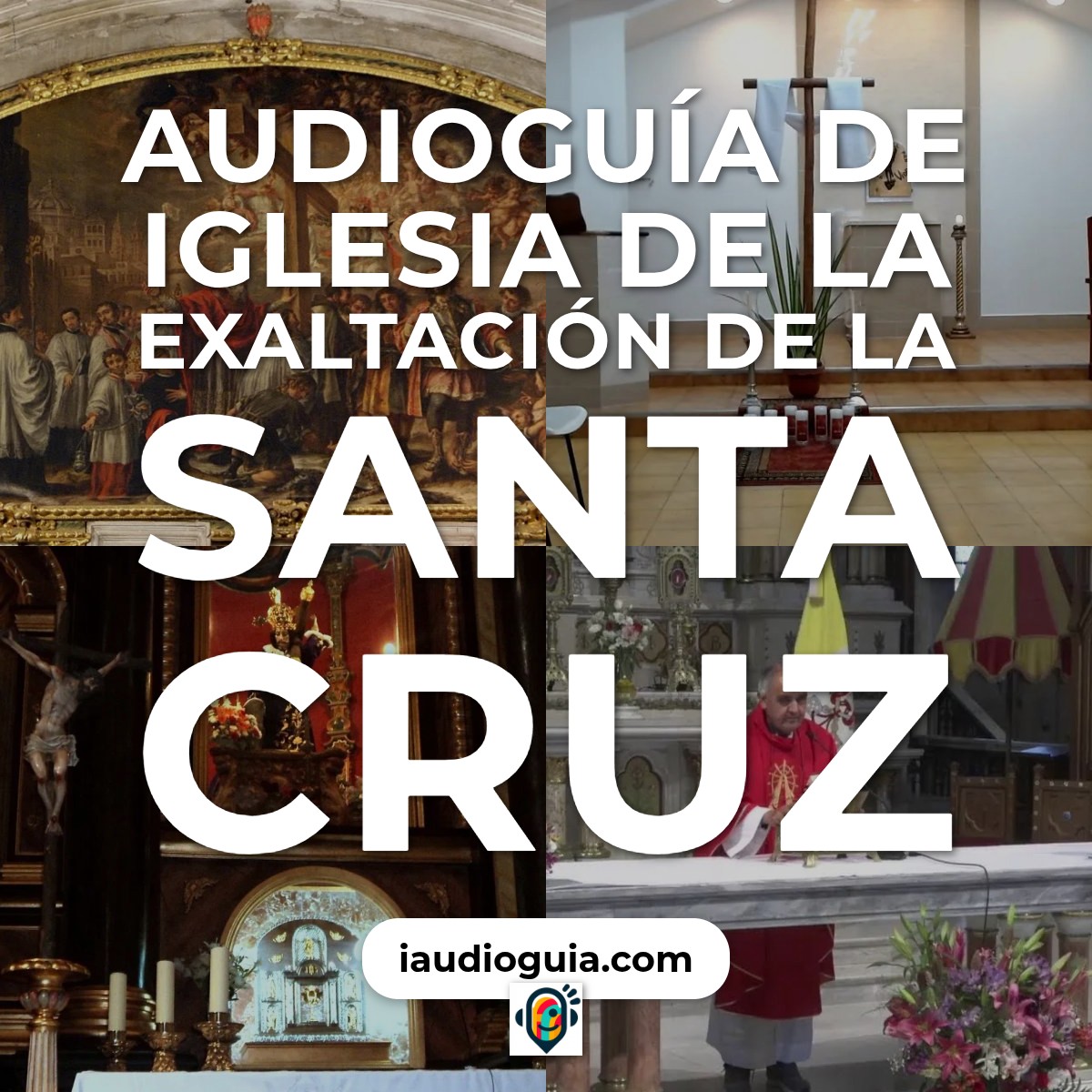 Audioguía de Iglesia Catolica Exaltacion Santa Cruz
