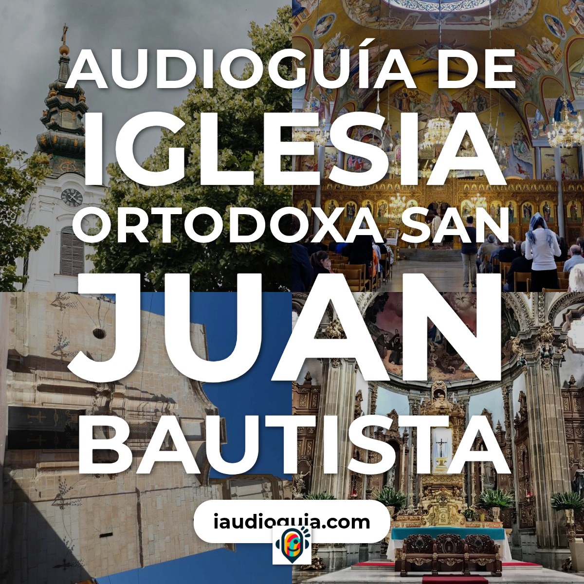 Audioguía de Iglesia Ortodoxa San Juan Bautista