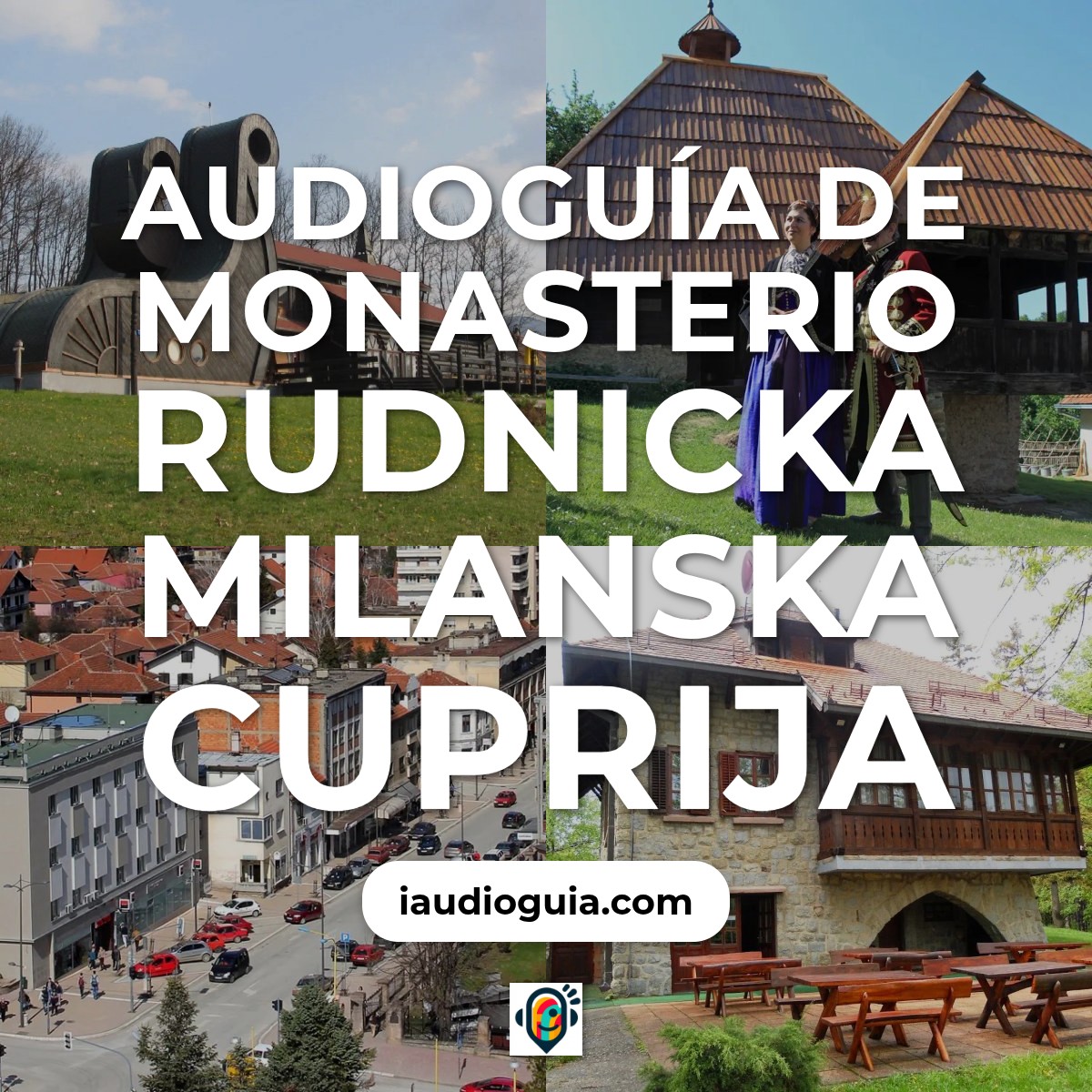 Audioguía de Museo Rudnicka Milanska Cuprija