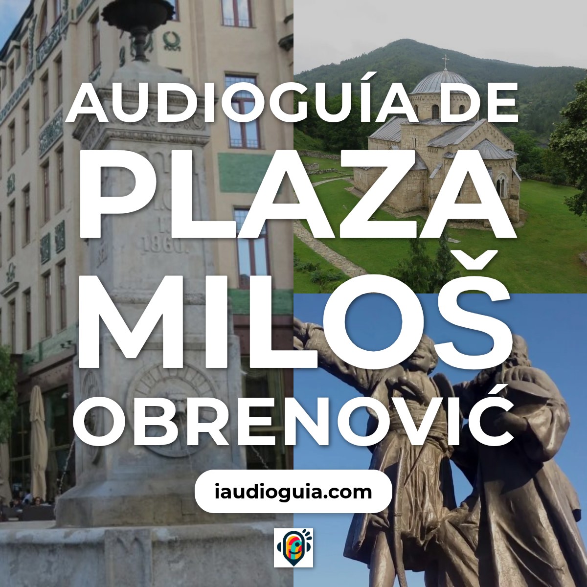 Audioguía de Plaza Milos Obrenovic