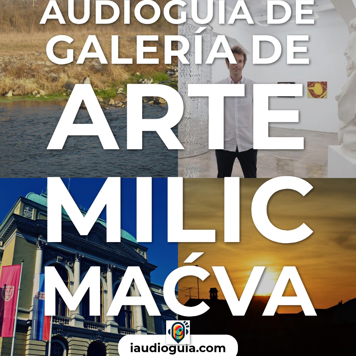Audioguía de Galeria Arte Milic Macva