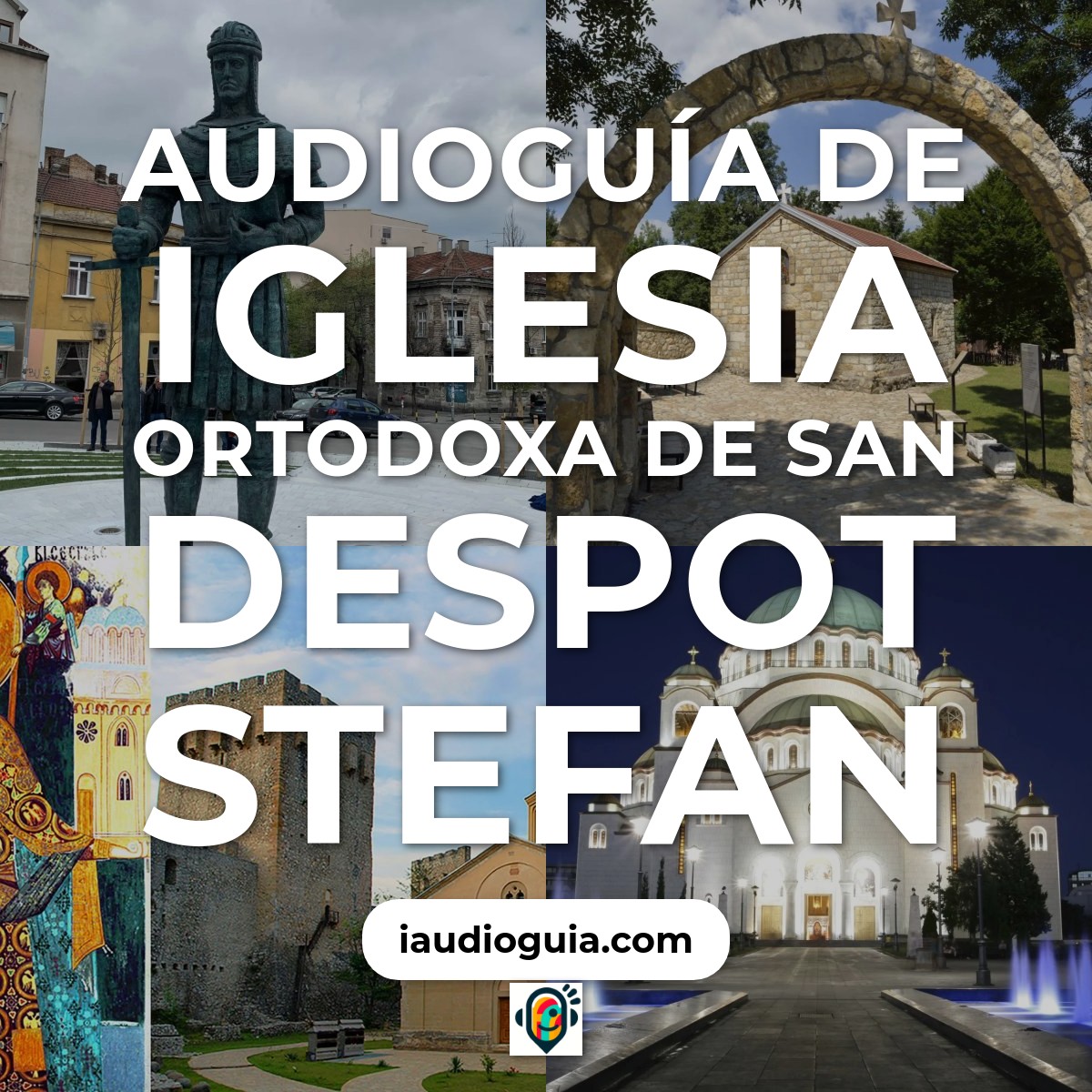 Audioguía de Iglesia Ortodoxa San Despot Stefan