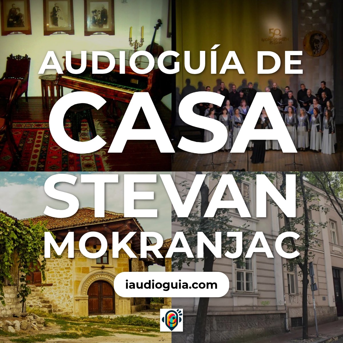 Audioguía de Casa Stevan Mokranjac