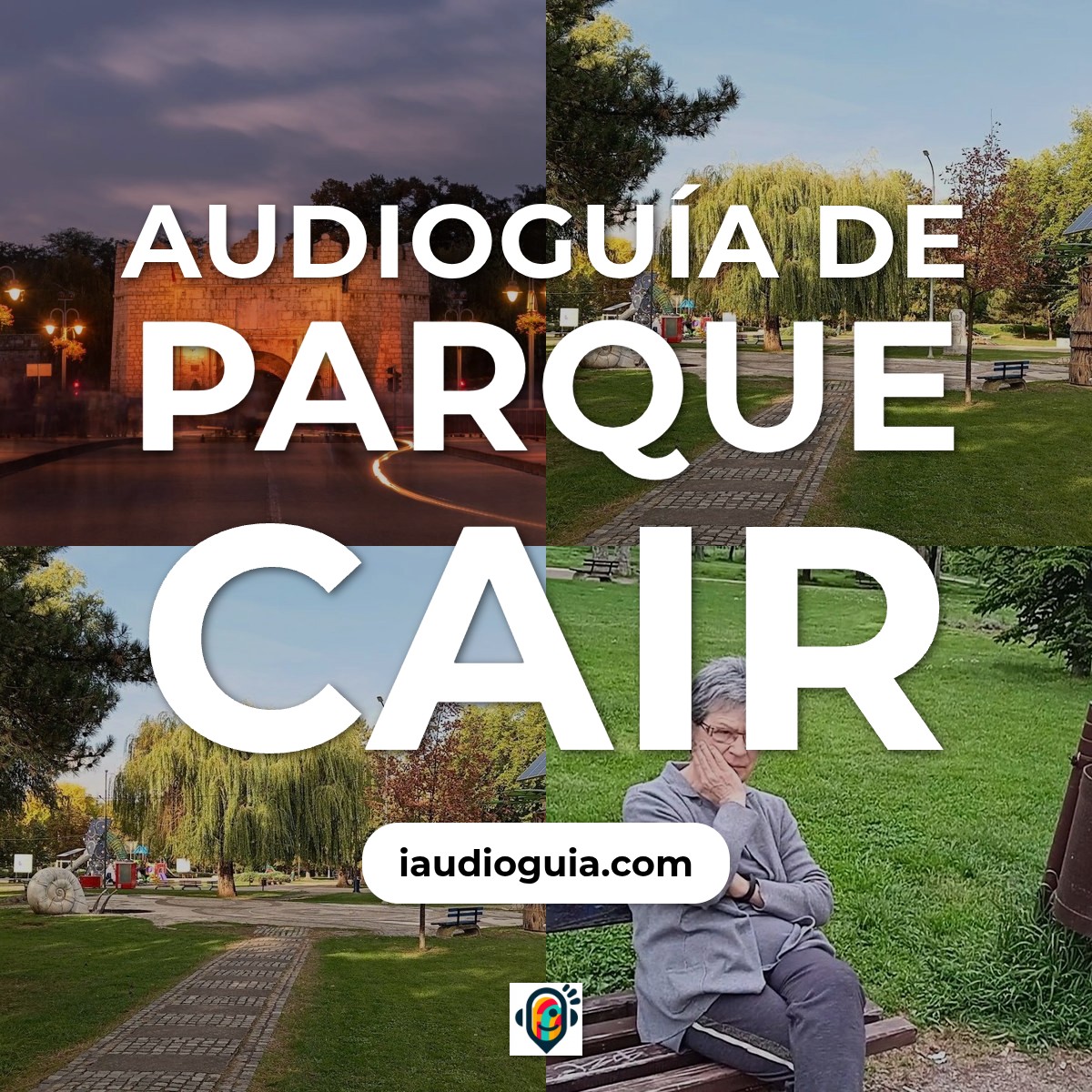 Audioguía de Parque Cair