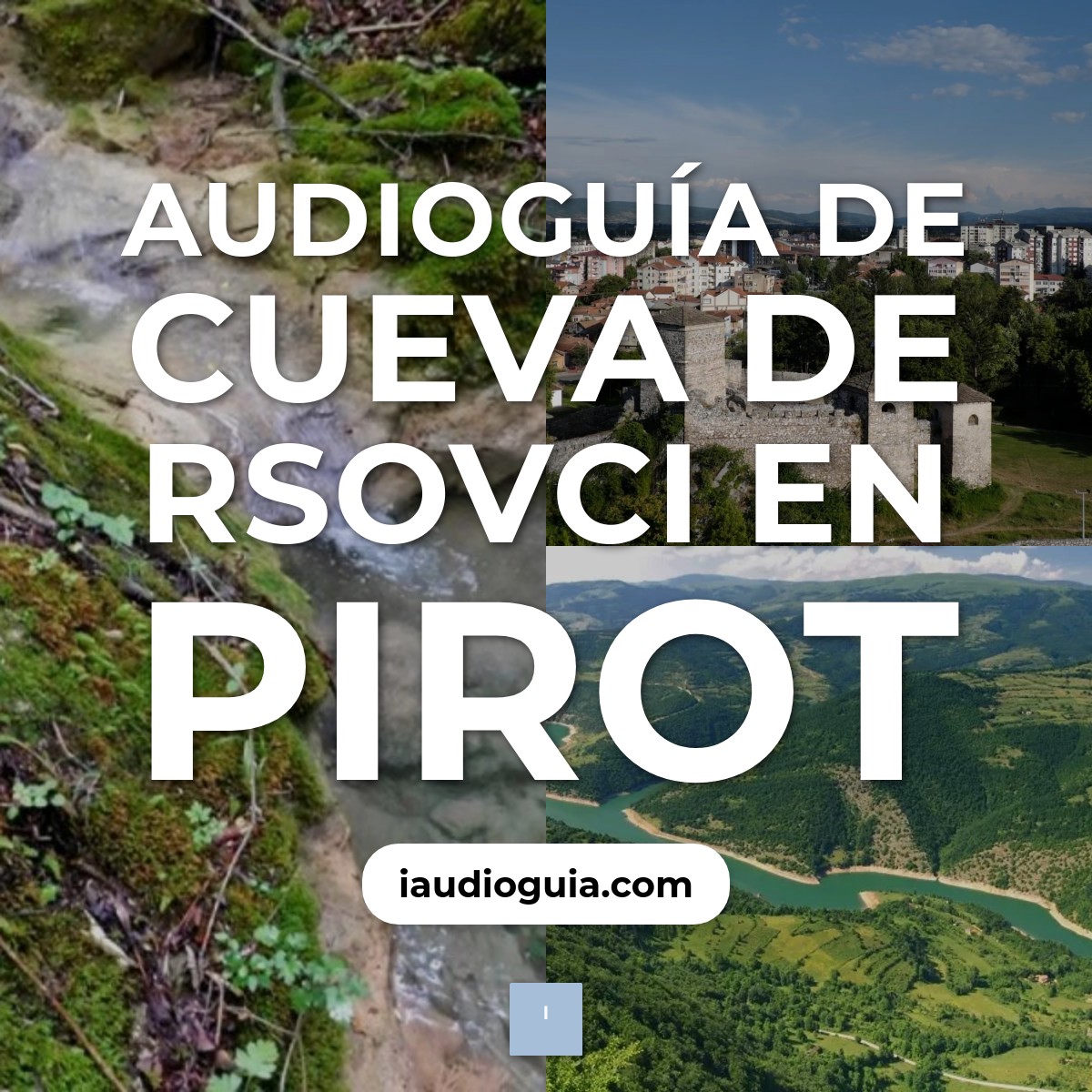 Audioguía de Cueva Rsovci