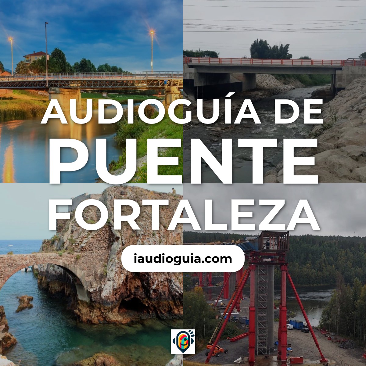 Audioguía de Puente Fortaleza