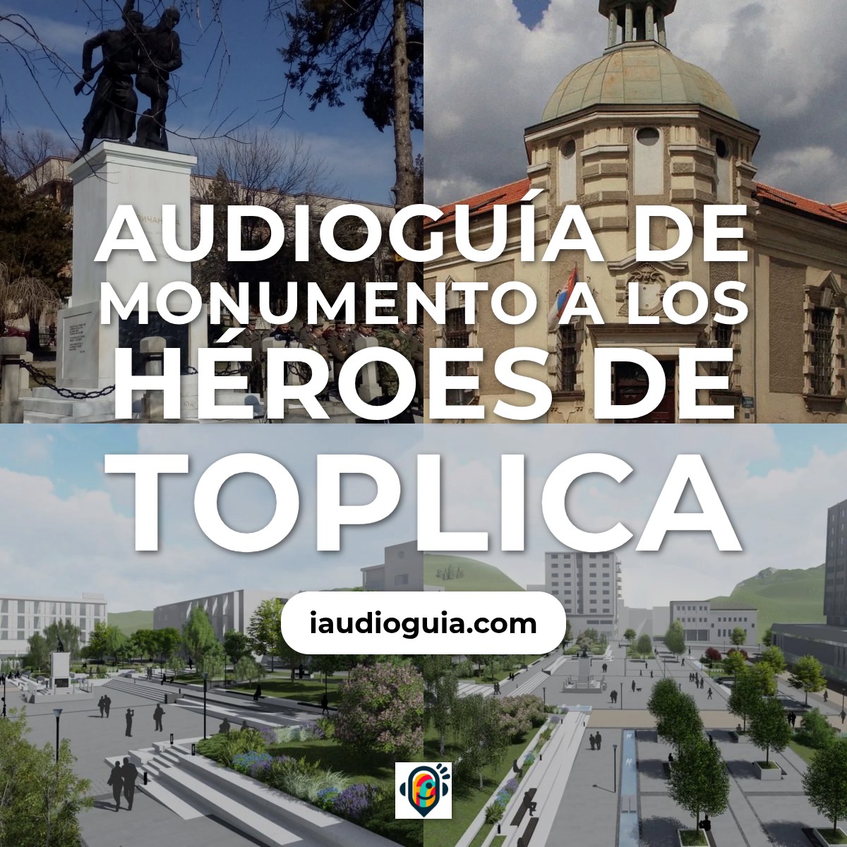 Audioguía de Monumento A Heroes Toplica