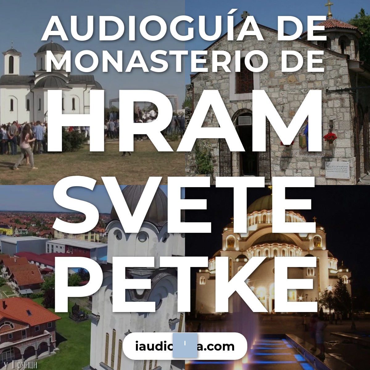 Audioguía de Monasterio Hram Svete Petke