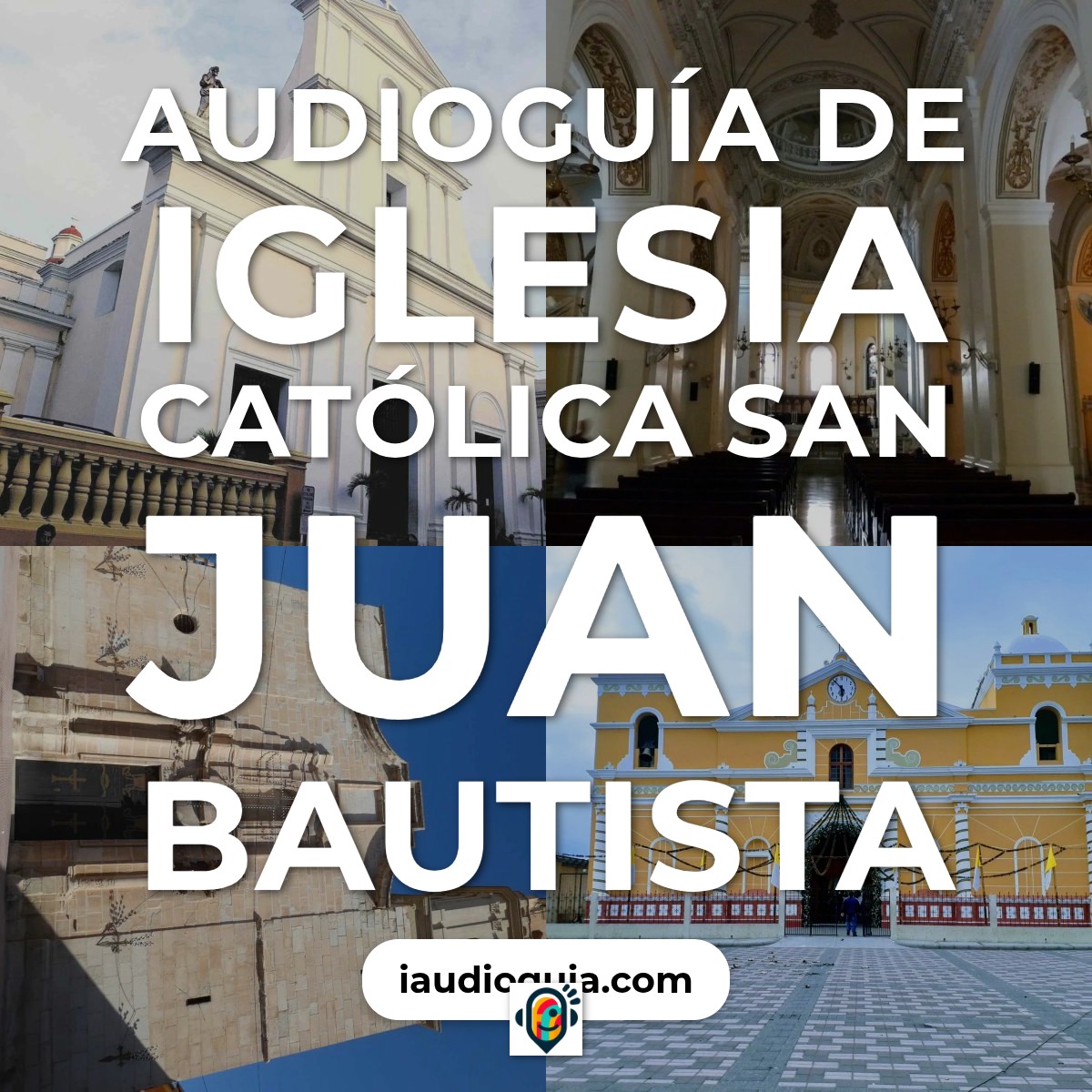 Audioguía de Iglesia Catolica San Juan Bautista