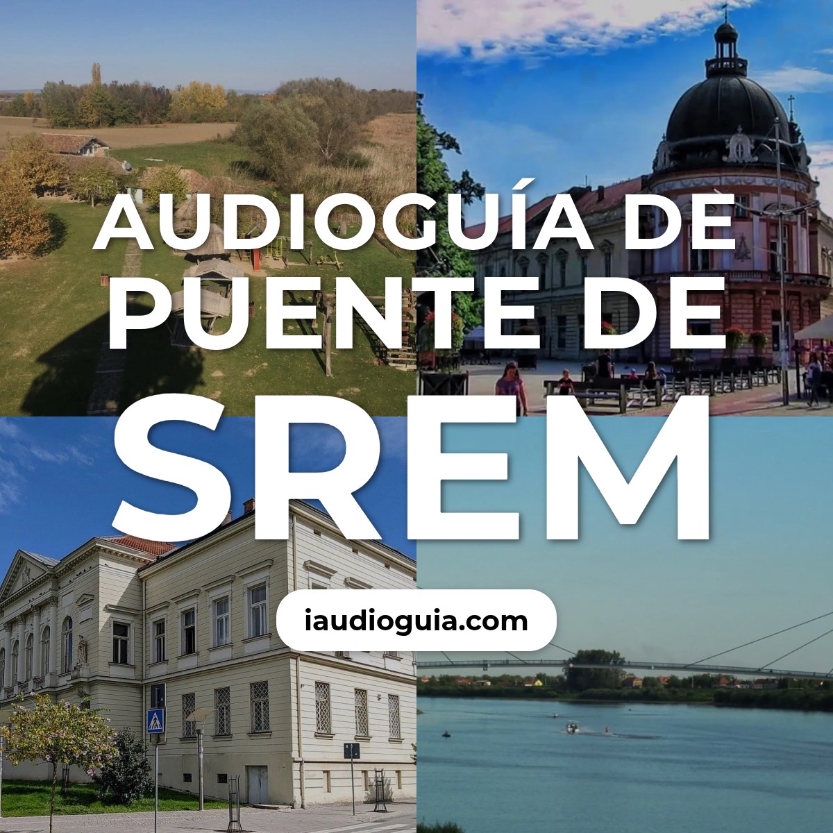 Audioguía de Puente Srem