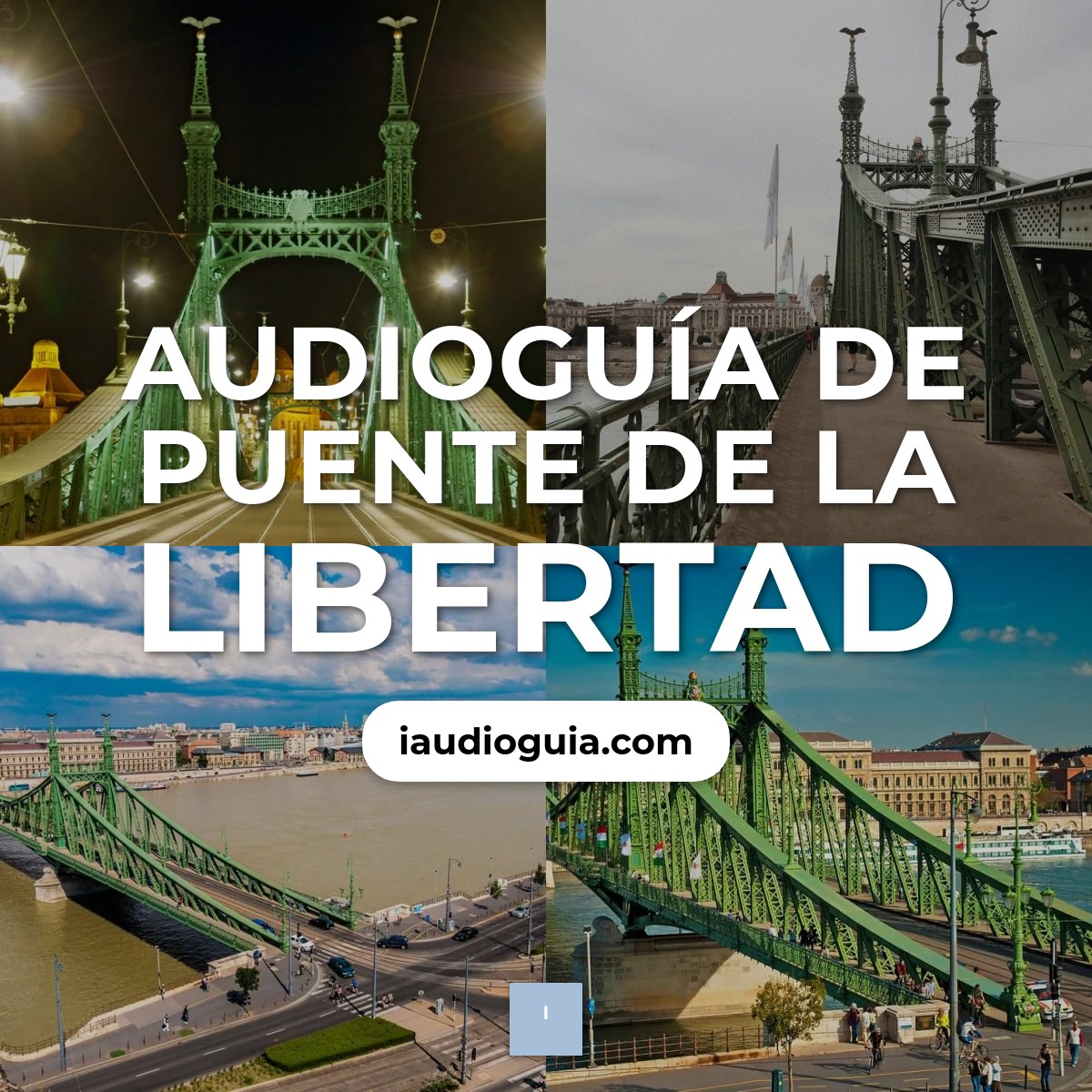 Audioguía de Puente Libertad