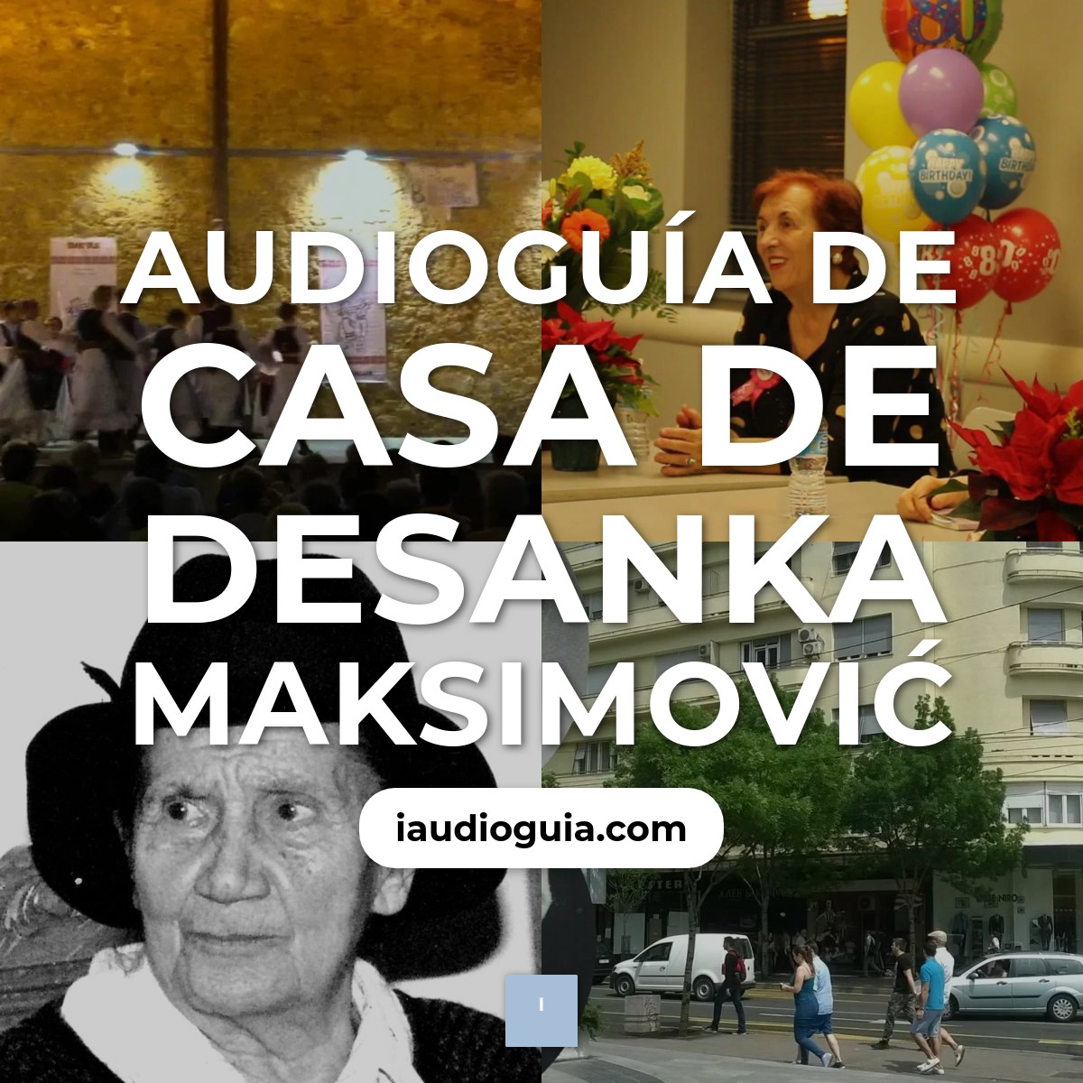 Audioguía de Casa Desanka Maksimovic