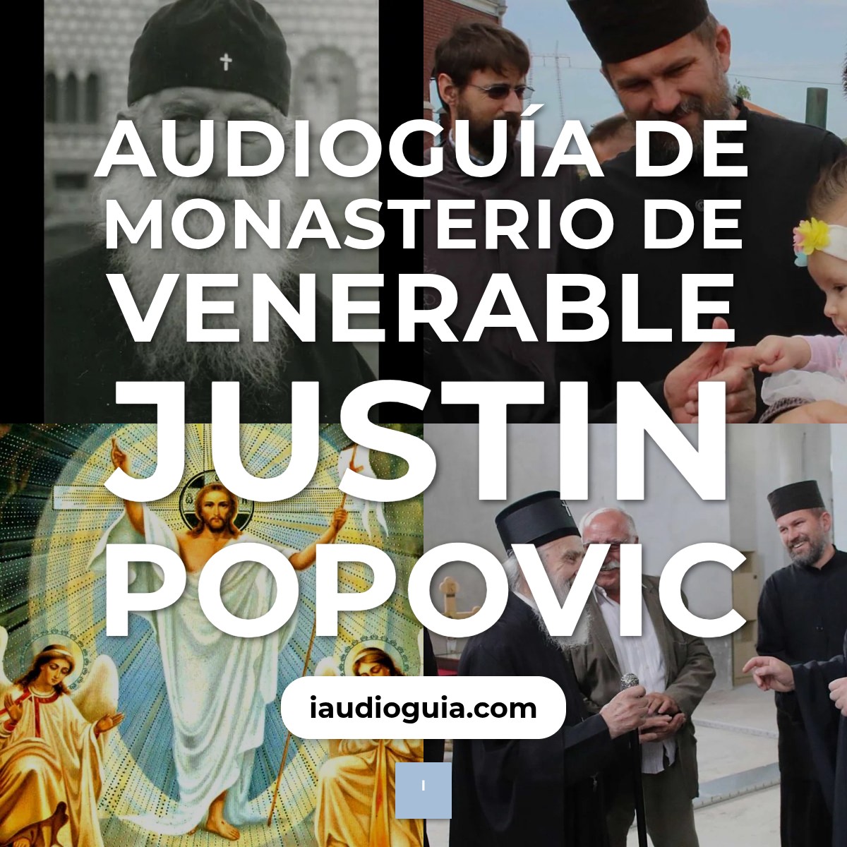 Audioguía de Monasterio Venerable Justin Popovic