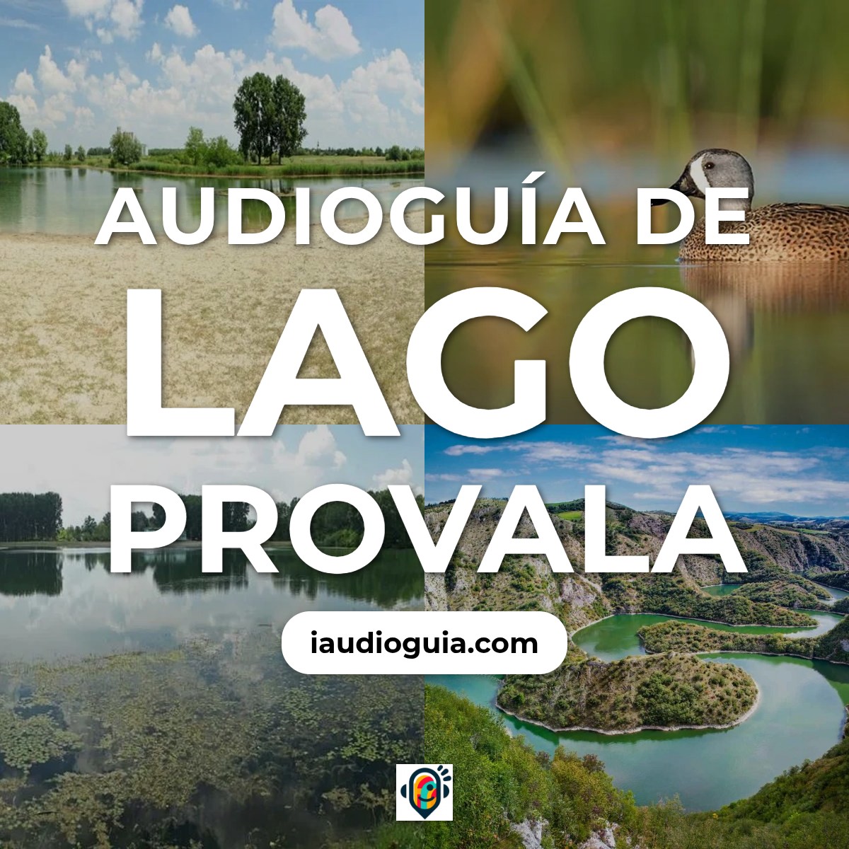 Audioguía de Lago Provala
