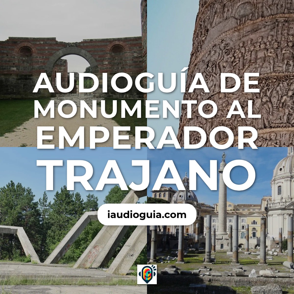 Audioguía de Monumento Al Emperador Trajano