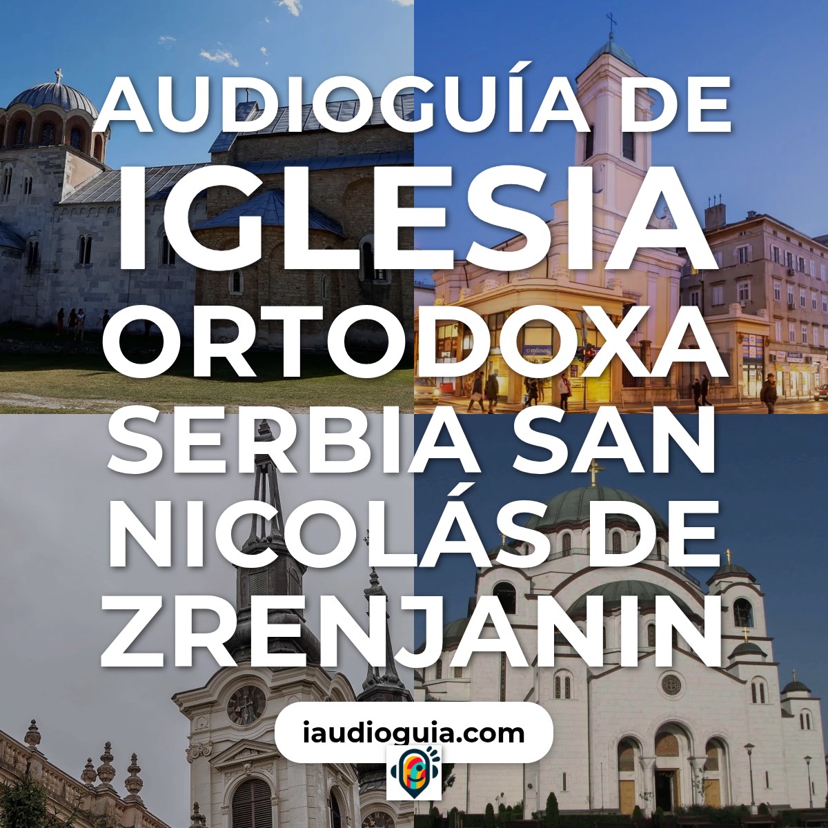 Audioguía de Iglesia Ortodoxa Serbia San Nicolas