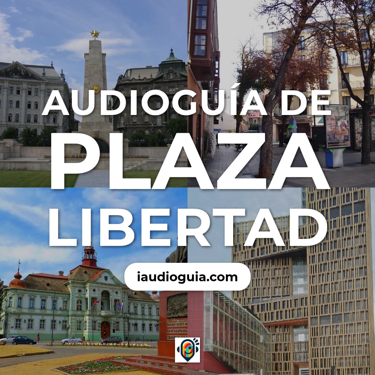 Audioguía de Plaza Libertad