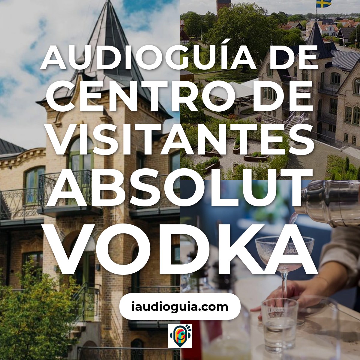 Audioguía de Absolut Vodka Visitor Center