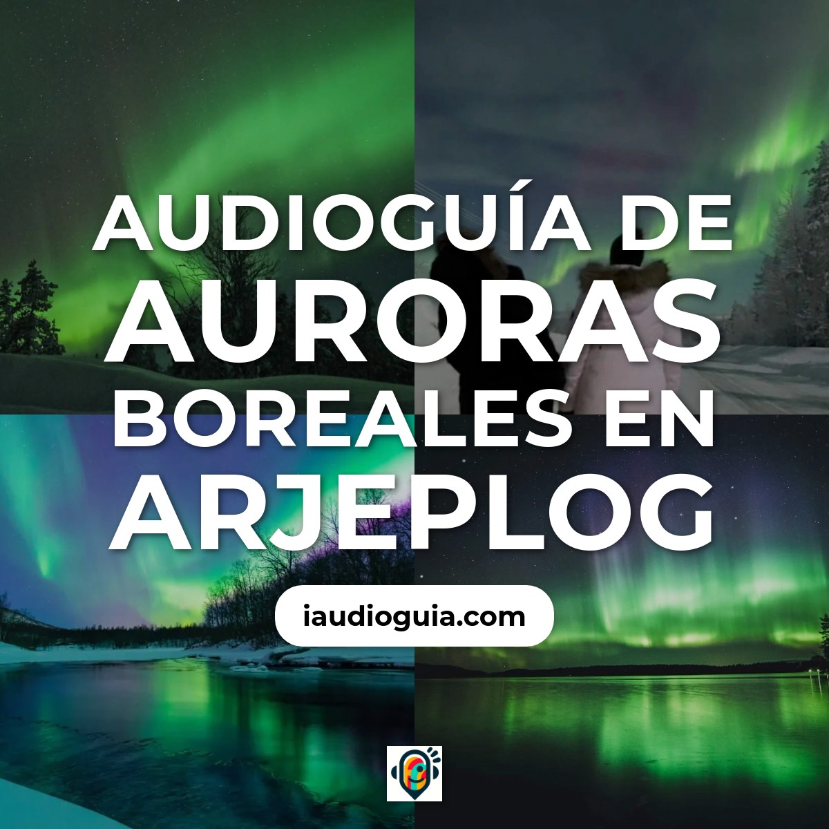 Audioguía de Auroras Boreales