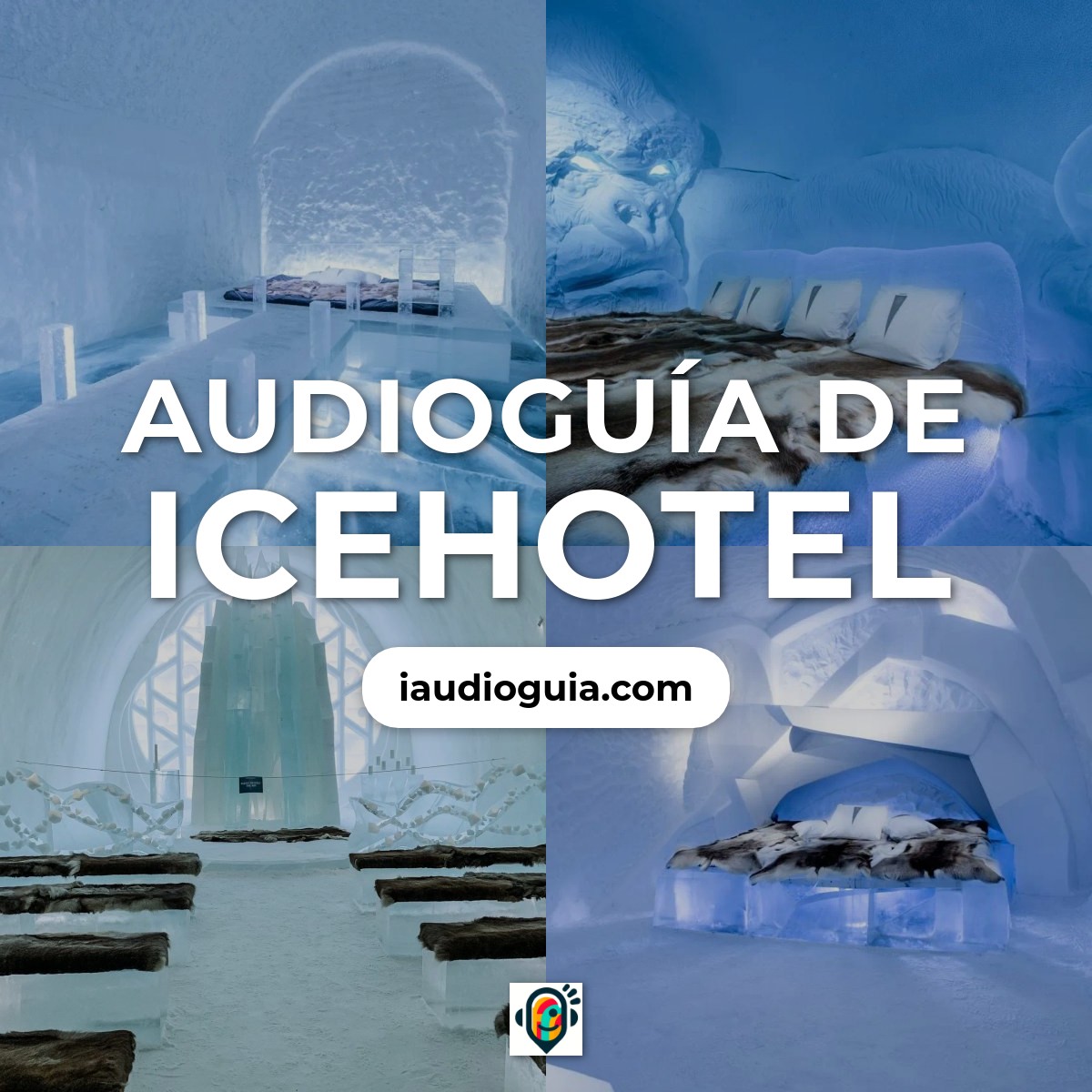Audioguía de Hotel Hielo Icehotel
