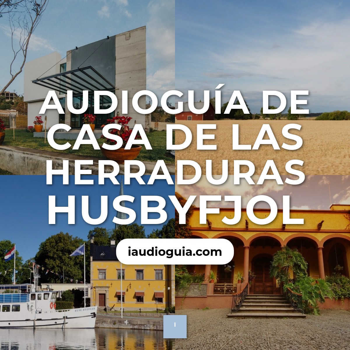 Audioguía de Casa Herraduras Husbyfjol