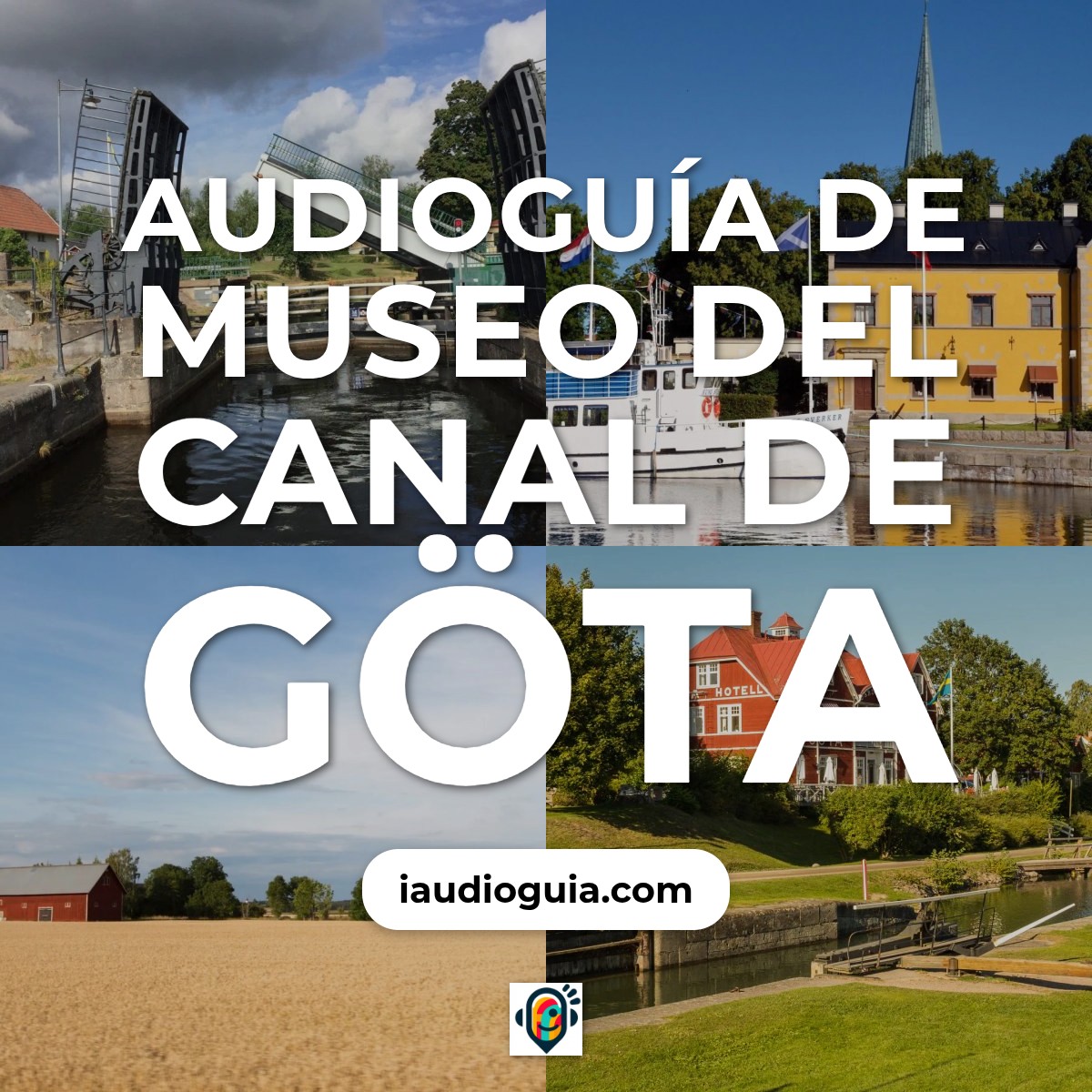Audioguía de Museo Del Canal Gota