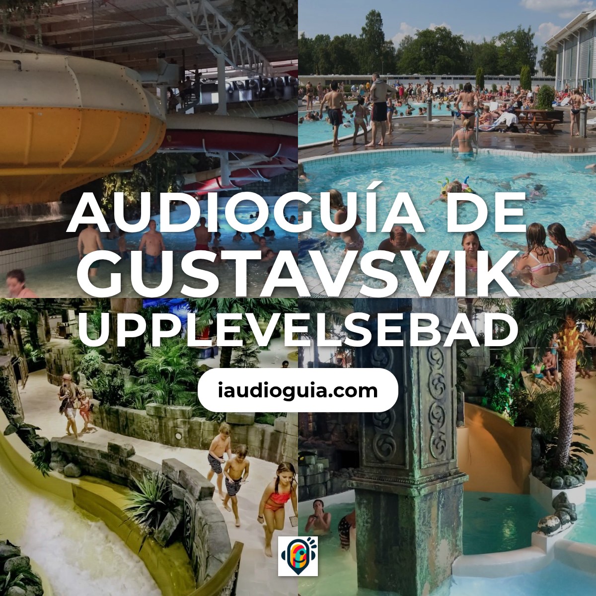 Audioguía de Gustavsvik Upplevelsebad