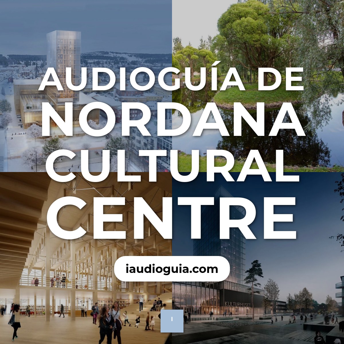 Audioguía de Nordana Cultural Centre