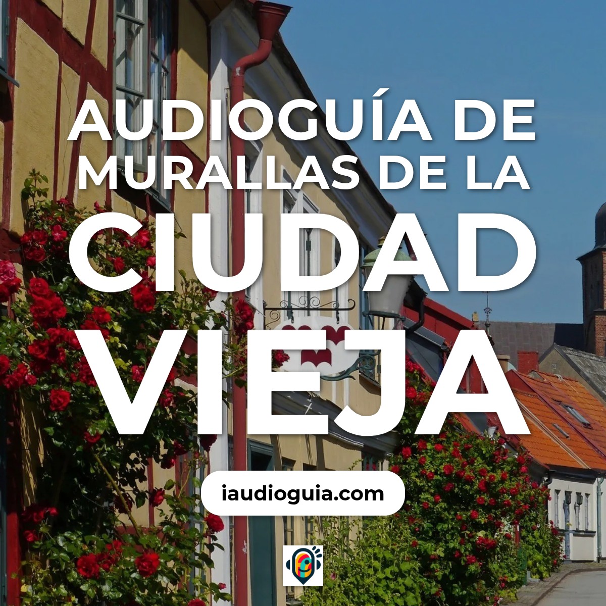 Audioguía de Murallas Ciudad Vieja