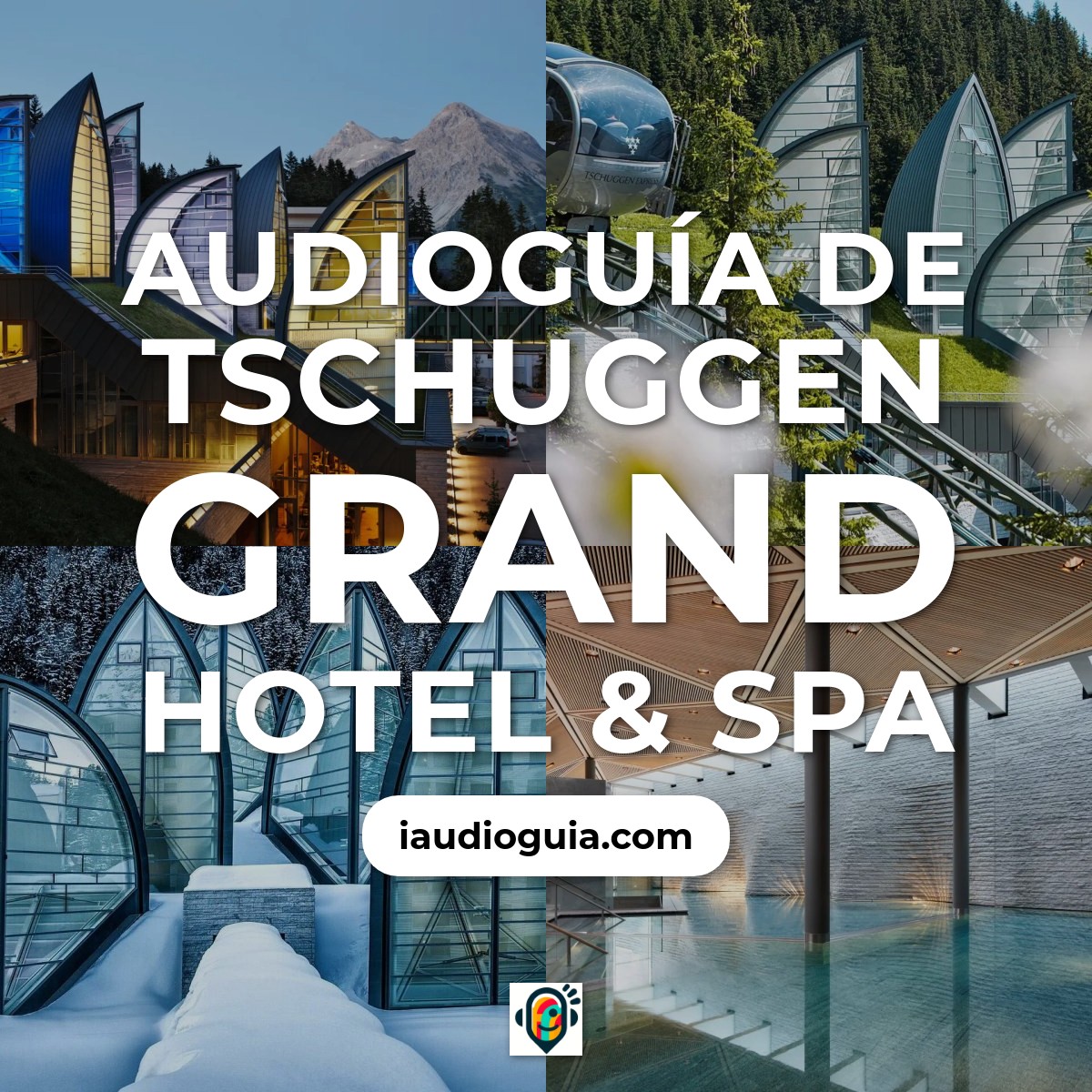 Audioguía de Tschuggen Grand Hotel Spa