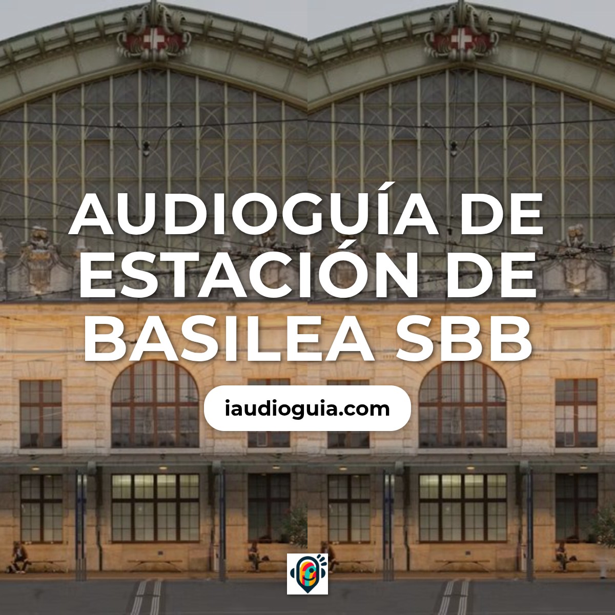 Audioguía de Estacion Basilea Sbb