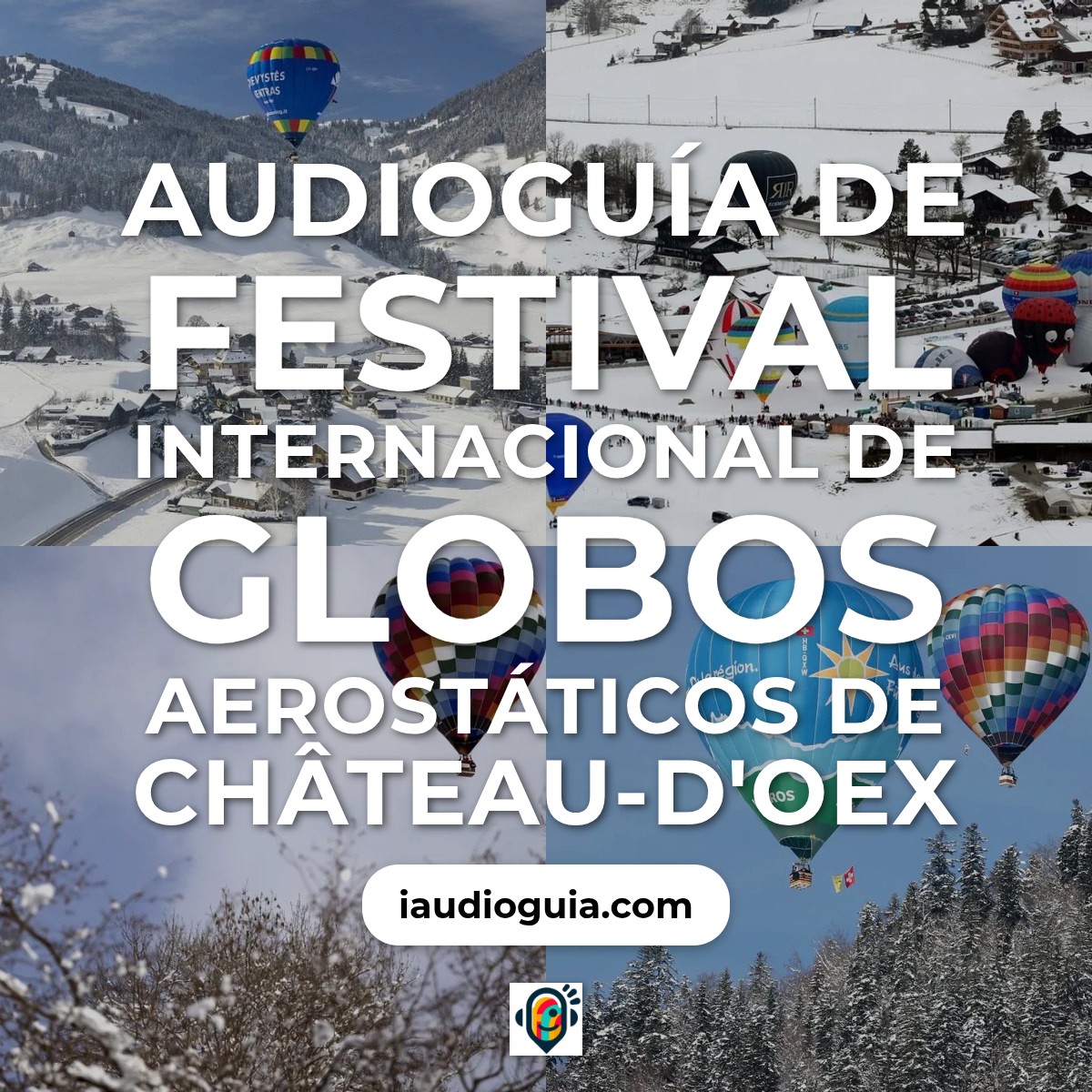 Audioguía de Festival Internacional Globos Aerostaticos