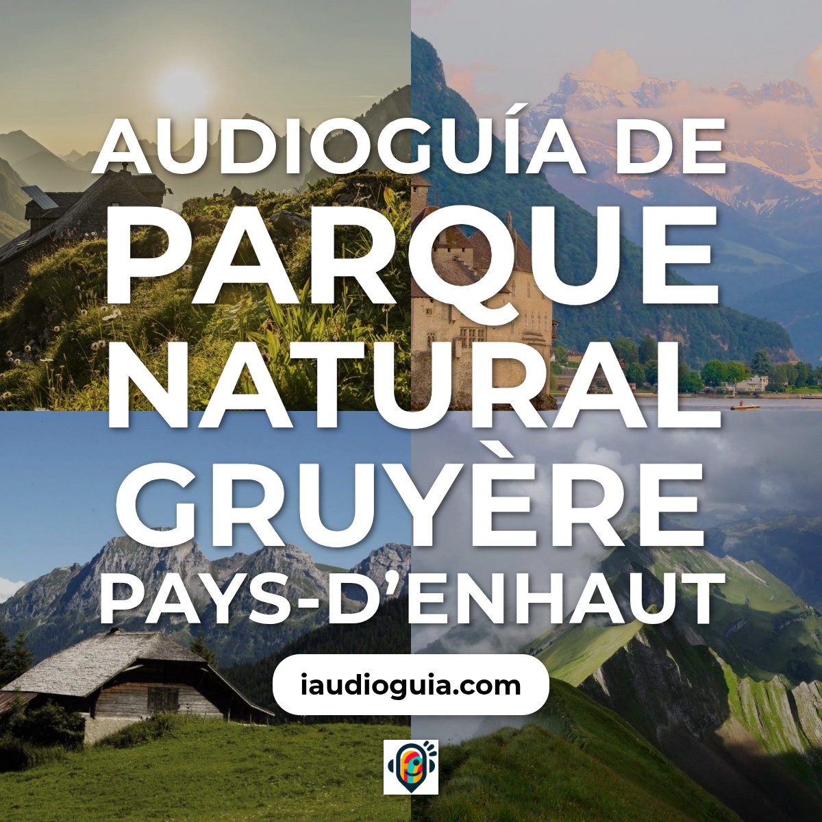Audioguía de Parque Natural Gruyere Pays D Enhaut