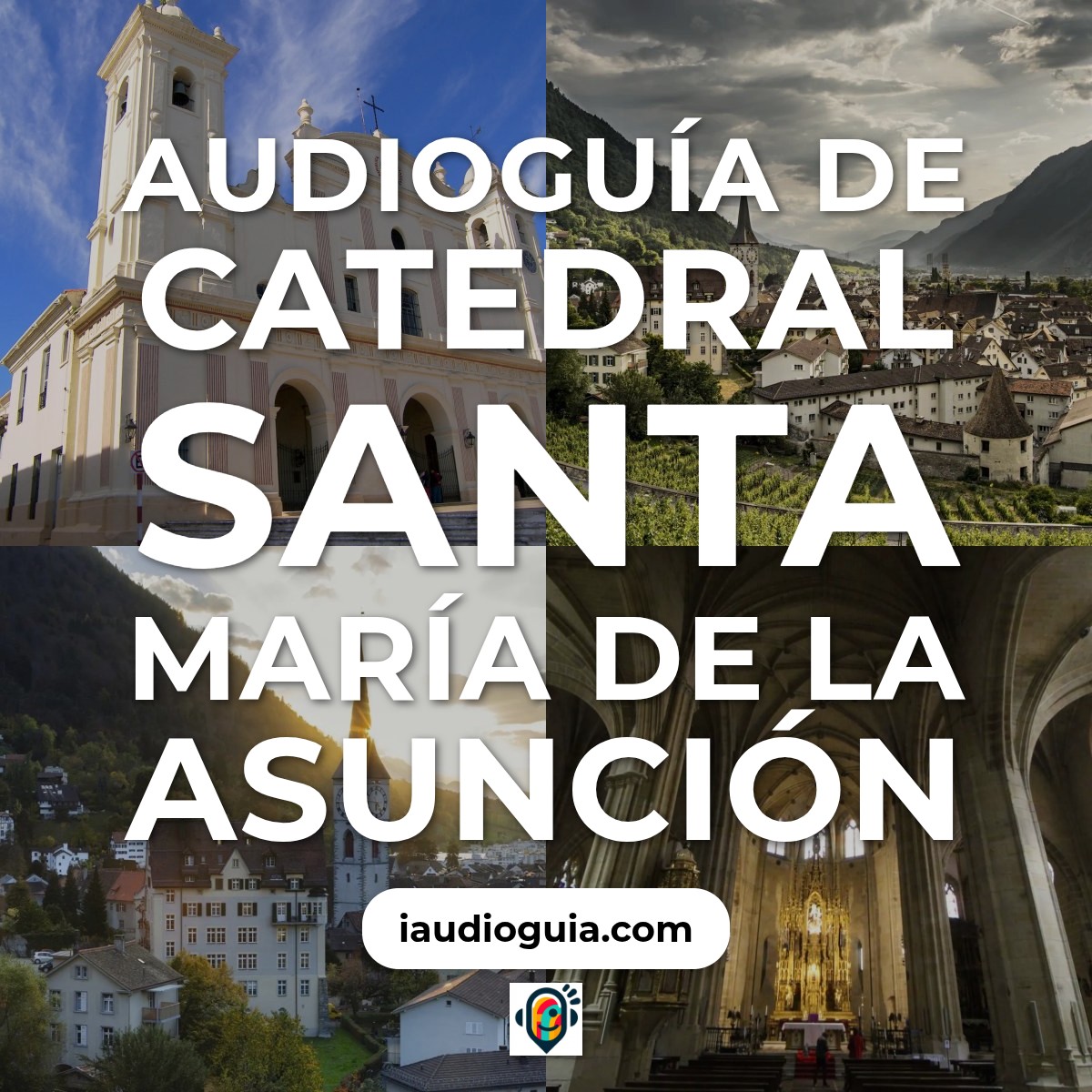Audioguía de Catedral Santa Maria Asuncion