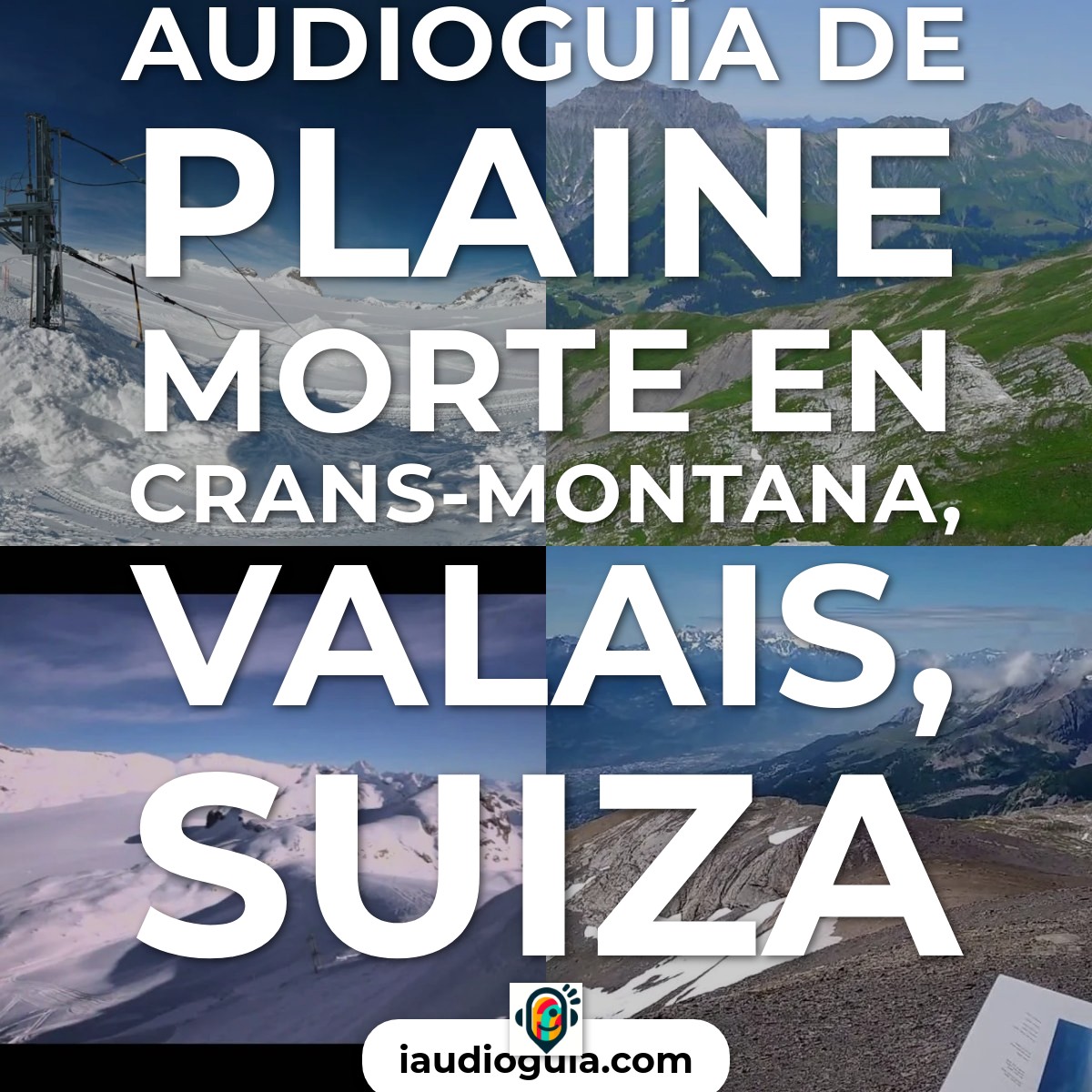 Audioguía de Plaine Morte