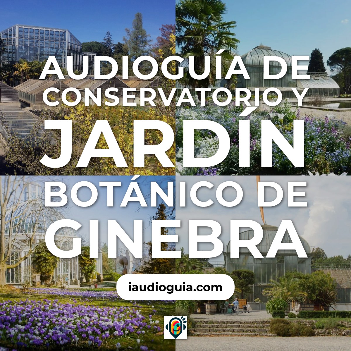 Audioguía de Conservatorio Jardin Botanico Ginebra