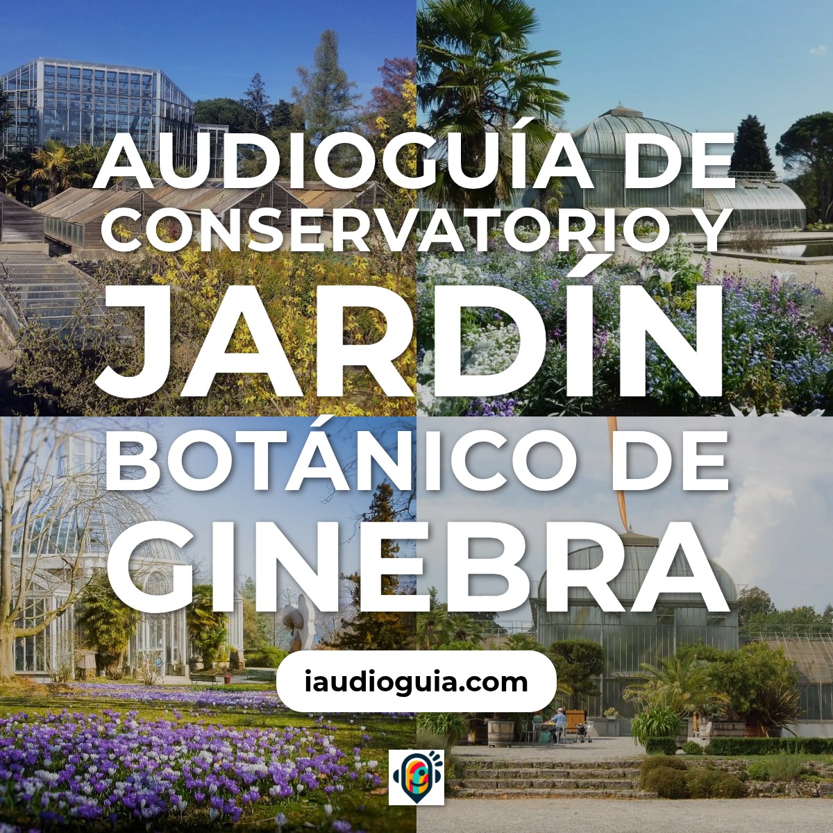 Audioguía de Conservatorio Y Jardin Botanico De Ginebra