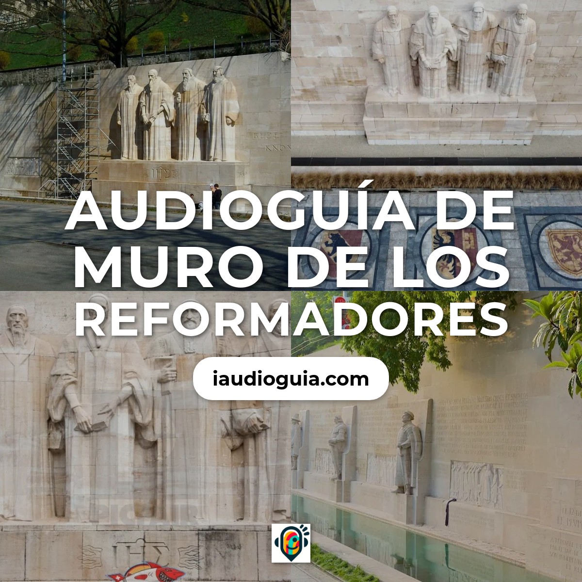 Audioguía de Reformatorim Wall Mur Des Reformateurs
