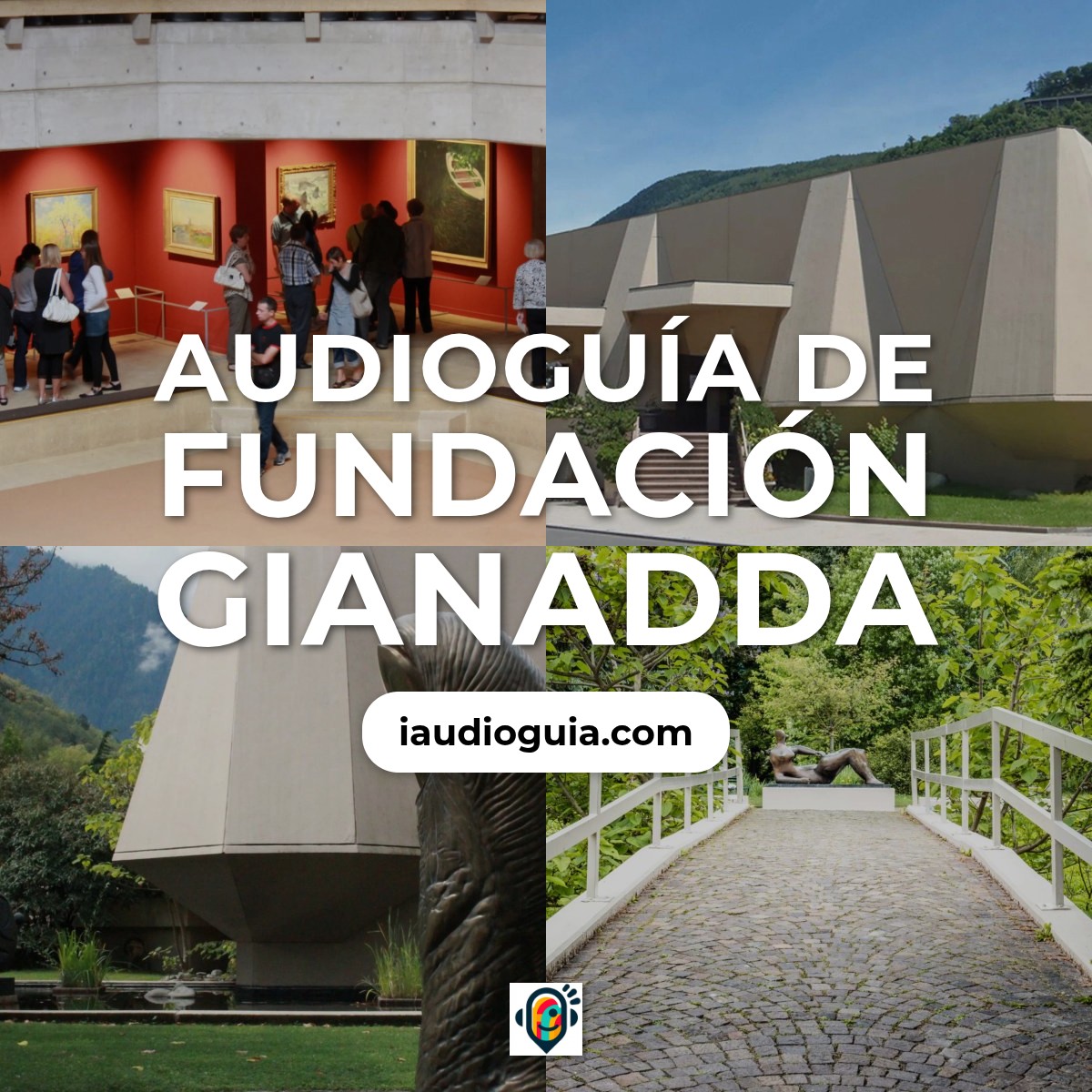 Audioguía de Fundacion Gianadda