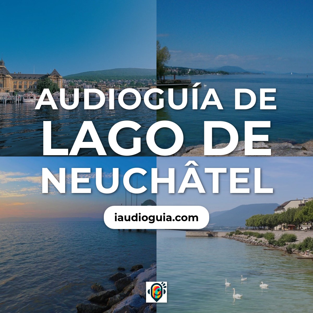 Audioguía de Lago de Neuchâtel