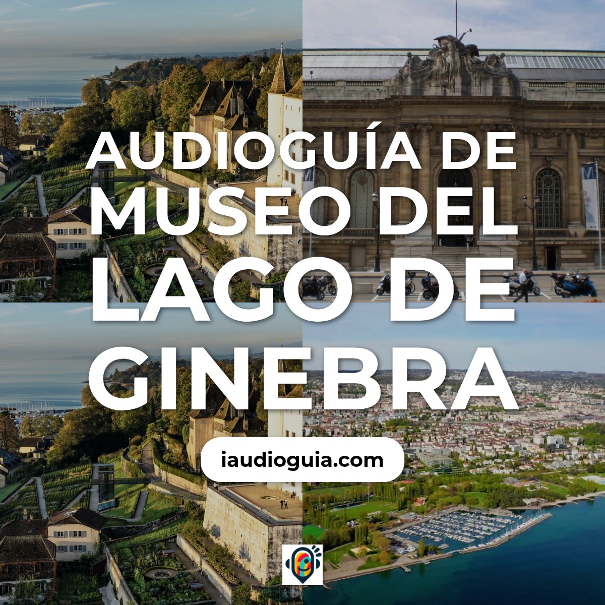 Audioguía de Museo Del Lago Ginebra