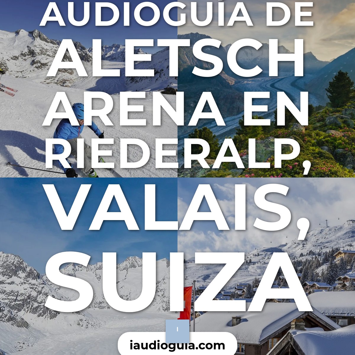 Audioguía de Aletsch Arena