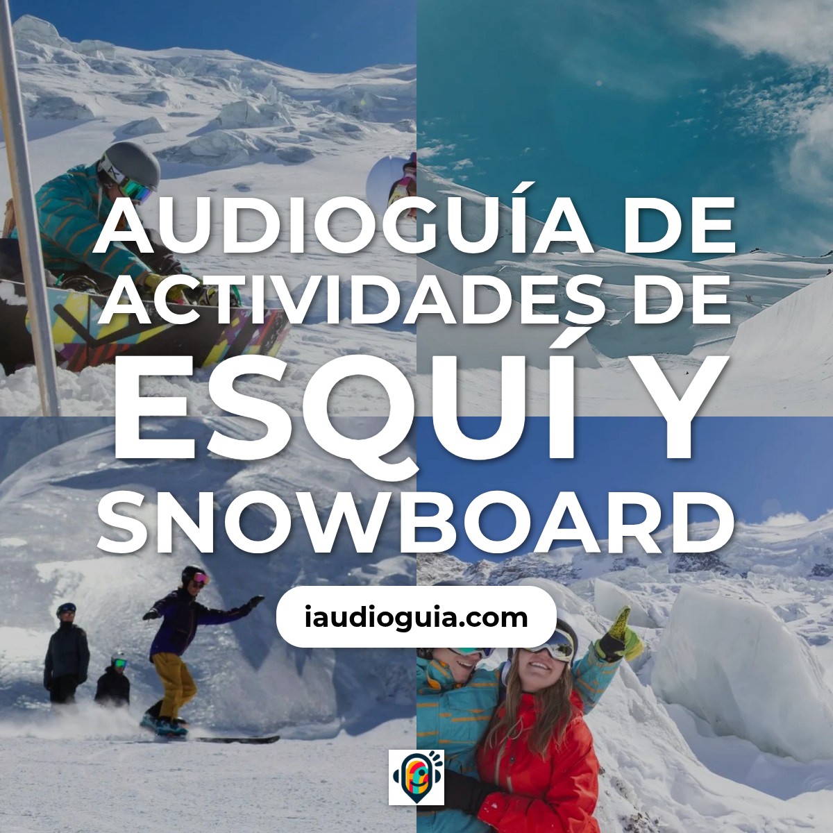 Audioguía de Actividades Esqui Snowboard