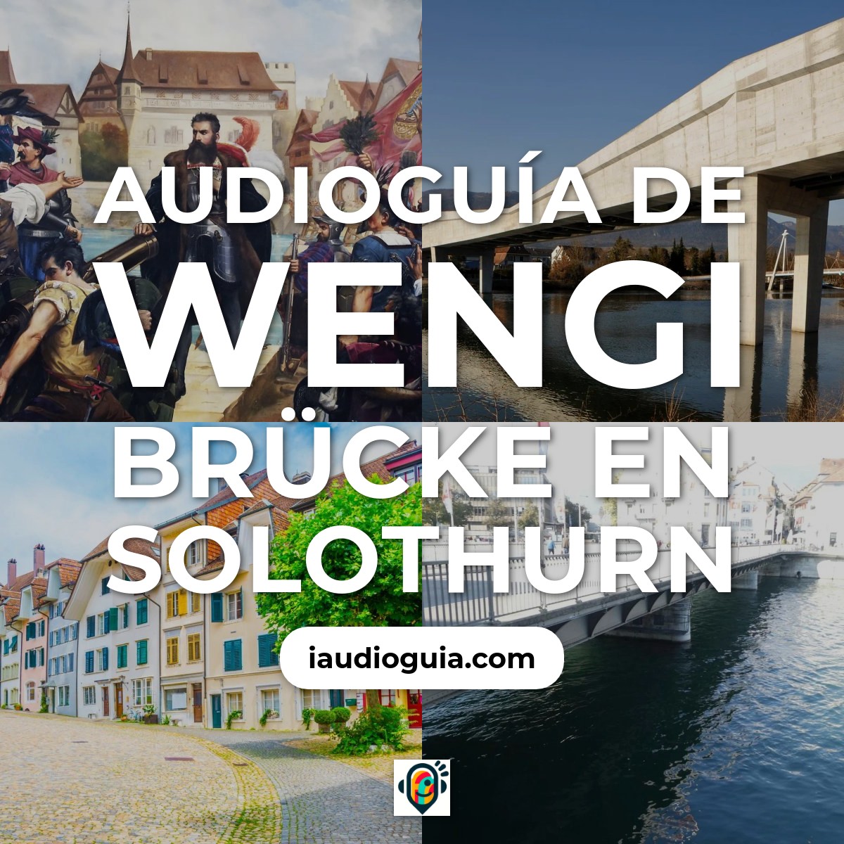 Audioguía de Wengi Brucke