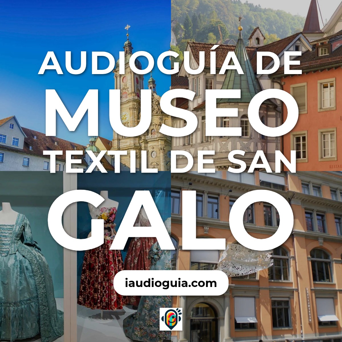 Audioguía de Museo Textil San Galo
