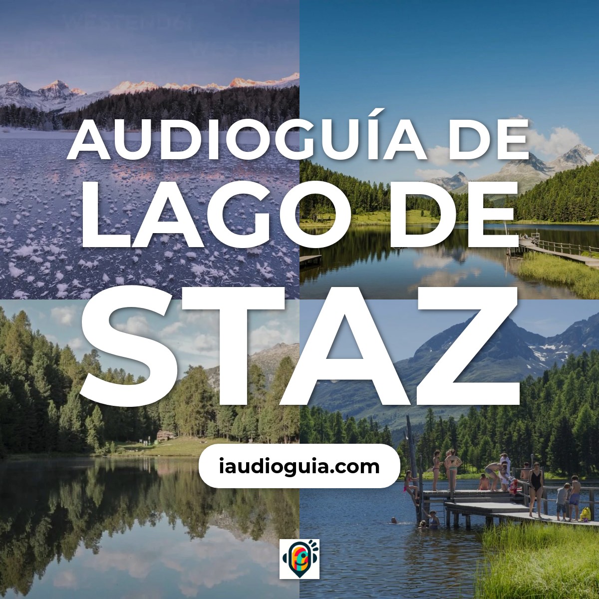 Audioguía de Lago Di Staz Lej Da Staz