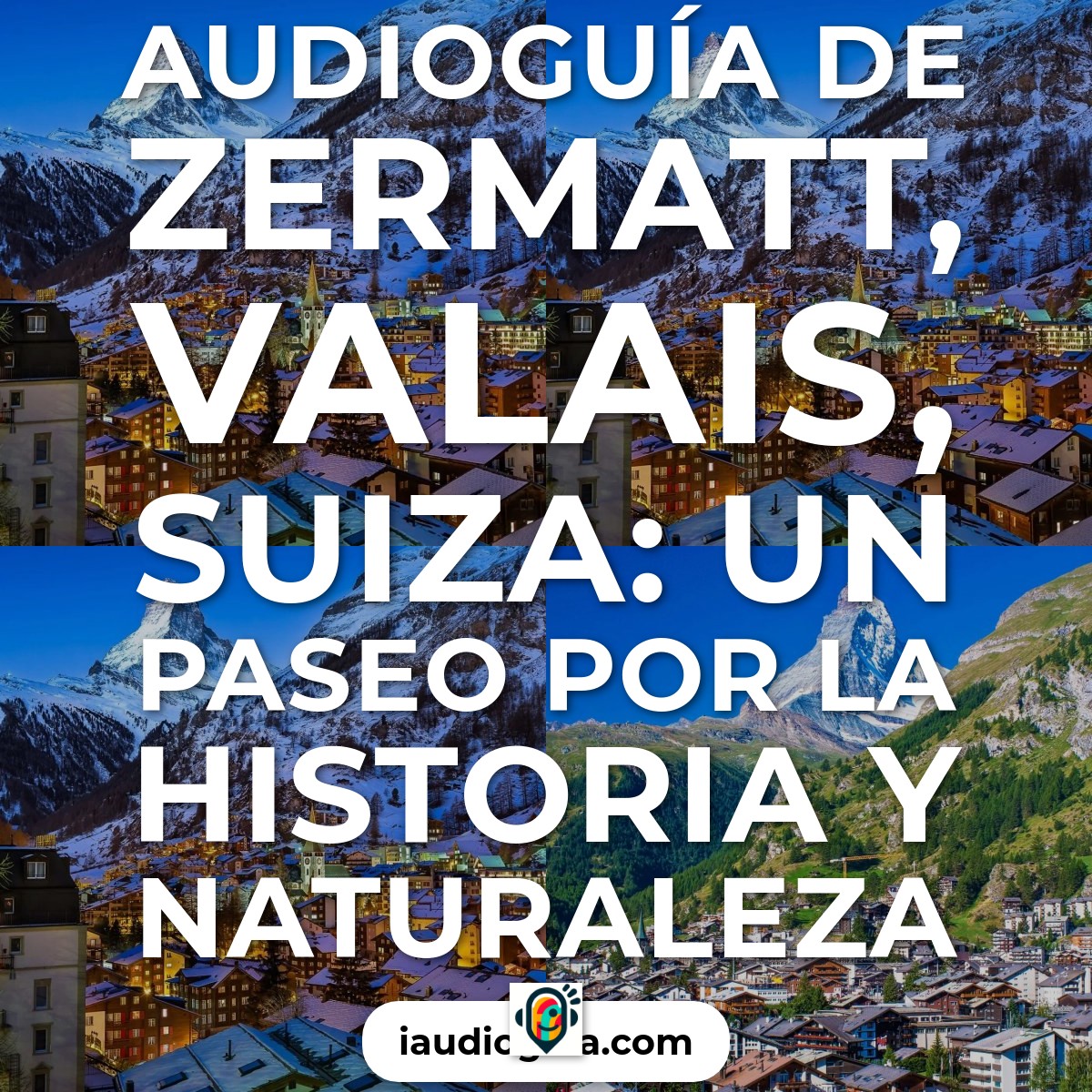 Audioguía de Zermatt